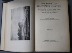 HASTINGS: Dawson, Charles - History of Hastings Castle The Castlery, Rape and Battle of Hastings, to