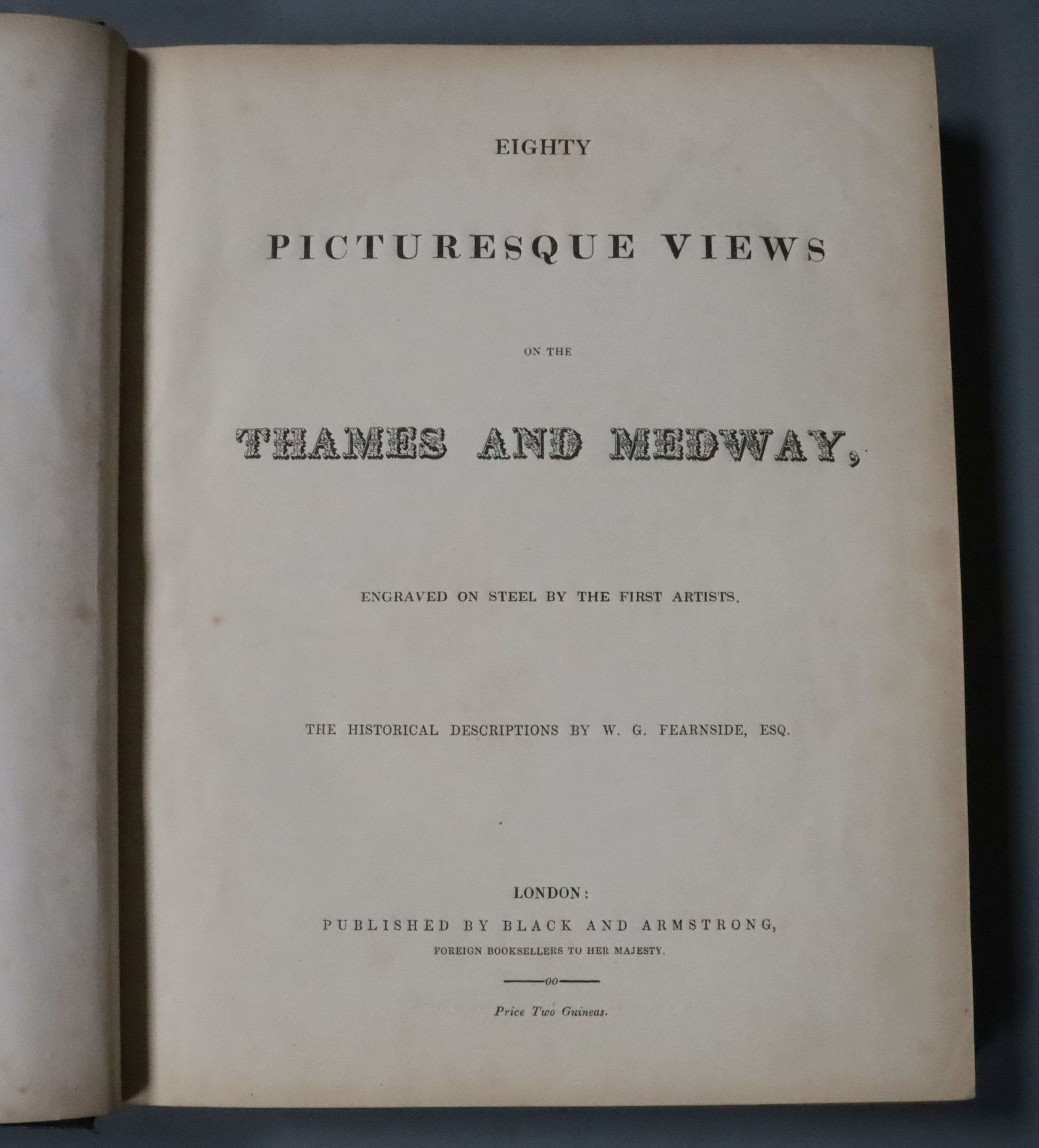 THAMES AND MEDWAY: Tombleson, William; Fearnside, William Gray - Eighty Picturesque Views on the