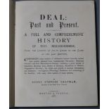 DEAL: Chapman, Henry Stephen - Deal; Past and Present. A Full and Comprehensive History of This