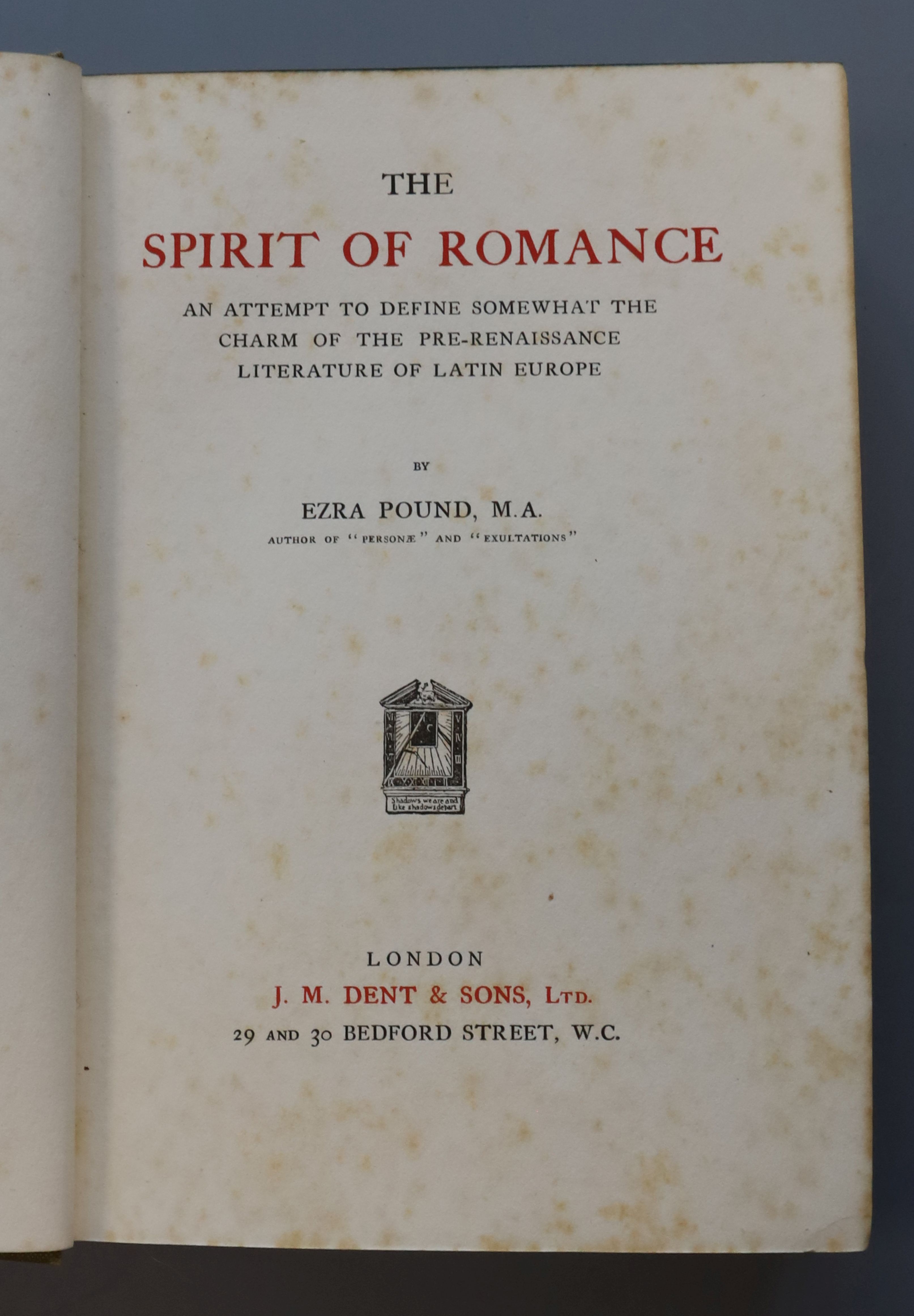 Pound, Ezra - The Spirit of Romance, 8vo, green cloth, spotted throughout, J.M. Dent and Sons,