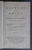 Watson, Robert - The History of the Reigns of Philip the Second, King of Spain, 2 vols, 8vo, calf,