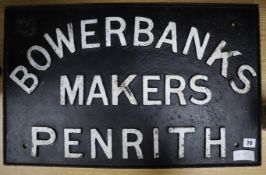 A cast iron sign "Bowerbanks Makers Penrith" 41 x 65cm