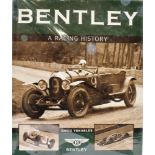 BENTLEY 'A RACING HISTORY' DAVID VENABLES first edition, hardback with DJ, 312pp, published 2011