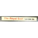 RAILWAYANA - A PAINTED WOODEN CARRIAGE BOARD, 'THE ROYAL SCOT LONDON (E)' the reverse marked 'LONDON