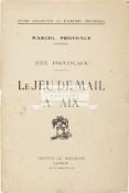 French booklet "Le Jeu De Mail A Aix", this copy signed by the author Marcel Provence,