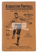 ''Association Football and How to Play It'' by John Cameron (Queen's Park, Everton,