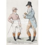 A 19th century print after Richard Dighton (1752-1814) "A Hero of the turf & his Agent" by Francis