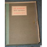 GLASGOW FIFTY DRAWING BY MUIRHEAD BONE James Maclehose and Sons, Glasgow, 1911 and other art related