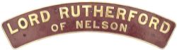 Nameplate LORD RUTHERFORD OF NELSON ex Stanier Jubilee 4-6-0 built at Crewe in 1935 and numbered