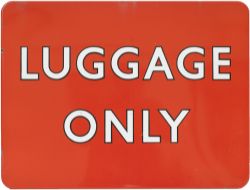 BR(NE) FF enamel sign LUGGAGE ONLY with black edge letters. Measures 24in x 18in and is in very good