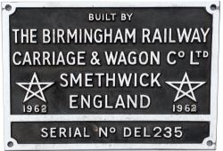Diesel worksplate BUILT BY THE BIRMINGHAM RAILWAY CARRIAGE AND WAGON CO LTD SMETHWICK ENGLAND 1962