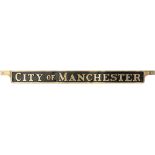 Nameplate CITY OF MANCHESTER from ex- Great Central Railway Robinson designed 4-6-0 Class B2 (
