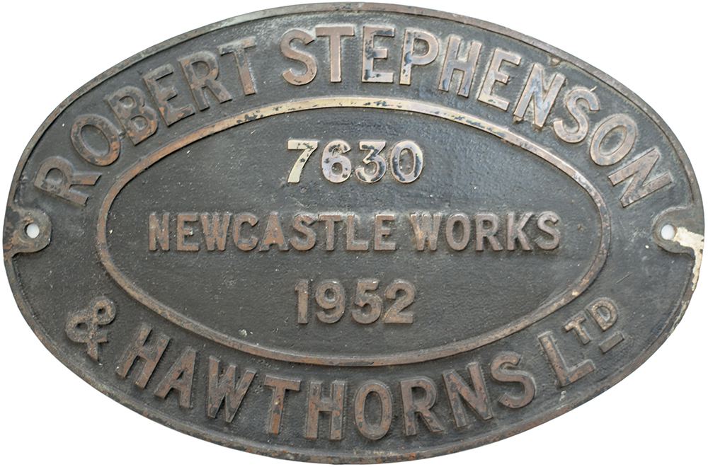 Worksplate ROBERT STEPHENSON & HAWTHORNS LTD NEWCASTLE WORKS 7630 1952 ex BR-W Hawksworth 0-6-0 PT