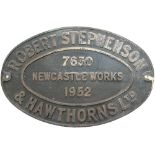 Worksplate ROBERT STEPHENSON & HAWTHORNS LTD NEWCASTLE WORKS 7630 1952 ex BR-W Hawksworth 0-6-0 PT
