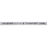 London Transport Underground enamel sign HOLBORN SOUTHSIDE & CHANCERY LANE measuring 67in x 4in.