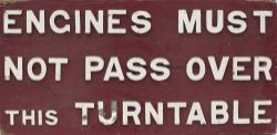 Railway wooden sign with cast iron letters ENGINES MUST NOT PASS OVER THIS TURNTABLE. In very good