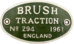 Diesel worksplate BRUSH TRACTION ENGLAND No294 1961 ex British Railway Diesel Class 31 D5693/31263