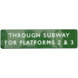 BR(S) FF enamel sign THROUGH SUBWAY FOR PLATFORMS 2 & 3. Measures 48in x 12in and is in excellent