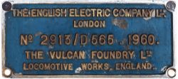 Diesel worksplate THE ENGLISH ELECTRIC COMPANY LTD LONDON No 2913/D565 1960 THE VULCAN FOUNDRY LTD