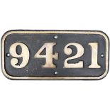 BR-W brass cabside numberplate 9421 ex Hawksworth 0-6-0 PT built by Robert Stephenson & Hawthorn Ltd