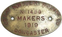 Worksplate GREAT NORTHERN RAILWAY CO (re-engraved)MAKERS DONCASTER No 1499 1919 ex Gresley J51/2 0-