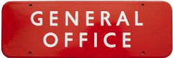 BR(NE) FF enamel doorplate GENERAL OFFICE. In excellent condition measures 18in x 6in.