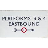 London Underground enamel sign PLATFORMS 3 & 4 EASTBOUND with right facing arrow. Measures 27.5in
