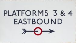 London Underground enamel sign PLATFORMS 3 & 4 EASTBOUND with right facing arrow. Measures 27.5in