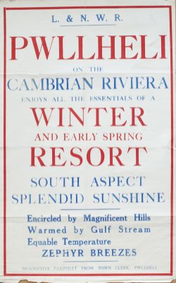 Poster LNWR PWLLHELI ON THE CAMBRIAN RIVIERA ENJOYS ALL THE ESSENTIALS OF A WINTER AND EARLY SPRNG