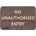BR(W) FF enamel station sign NO UNAUTHORISED ENTRY measuring 18in x 12in. In very good condition