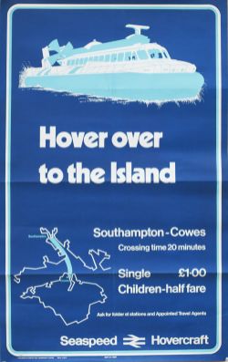 Poster BR HOVERCRAFT HOVER OVER TO THE ISLAND COWES TO SOUTHAMPTON. An Isle Of Wight poster from