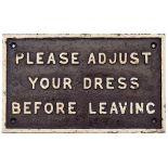 GWR cast iron sign PLEASE ADJUST YOUR DRESS BEFORE LEAVING. In nice original condition measuring