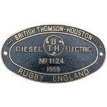 Diesel worksplate THE BRITISH THOMSON-HOUSTON CO LTD RUGBY ENGLAND No 1124 1959 ex BR Class 15