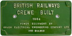 Diesel worksplate BRITISH RAILWAYS CREWE BUILT 1964 POWER EQUIPMENT BY BRUSH ELECTRICAL