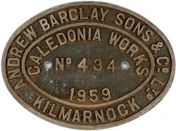 Worksplate ANDREW BARCLAY SONS & CO LTD CALEDONIA WORKS KILMARNOCK No434 1959 ex British Railways