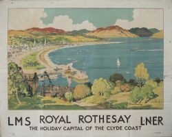 Poster LMS/LNER ROYAL ROTHESAY THE HOLIDAY CAPITAL OF THE CLYDE COAST by Robert Houston. Quad