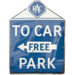 Motoring enamel sign RAC TO FREE CAR PARK with left facing arrow. In very good as removed