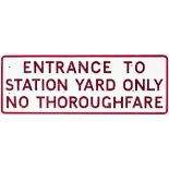 Great Western Railway / BR(W) road sign ENTRANCE TO STATION YARD ONLY NO THOROUGH FARE ex Shrewsbury