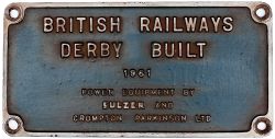 Worksplate BRITISH RAILWAYS DERBY BUILT 1961 POWER EQUIPMENT BY SULZER CROMPTON PARKINSON LTD ex