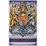 Poster BR(W) GOD SAVE THE QUEEN 1953 BRITISH RAILWAYS PAY THEIR LOYAL TRIBUTE TO HER MAJESTY QUEEN