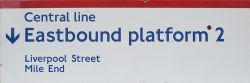 London Transport Underground FF enamel sign EASTBOUND PLATFORM 2 LIVERPOOL ST MILE END. In good