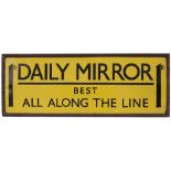 Advertising enamel sign 1D DAILY MIRROR BEST ALL ALONG THE LINE. In very good condition still