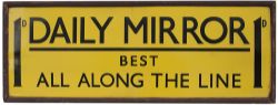 Advertising enamel sign 1D DAILY MIRROR BEST ALL ALONG THE LINE. In very good condition still