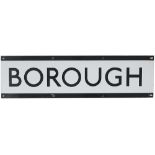 London Transport Underground enamel frieze sign BOROUGH measuring 42in x 9in. In very good condition