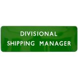BR(S) FF enamel sign DIVISIONAL SHIPPING MANAGER. Measures 36in x 12in and is in very good condition