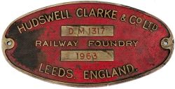 Worksplate HUDSWELL CLARKE & CO LTD RAILWAY FOUNDRY LEEDS ENGLAND DM 1317 1963 ex 0-6-0 double ended