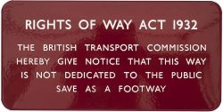 BR(M) FF enamel railway sign RIGHTS OF WAY ACT 1932 THE BRITISH TRANSPORT COMMISSION HEREBY GIVE