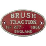 Worksplate BRUSH TRACTION ENGLAND No 257 1960 ex British Railways Class 31 originally numbered D5657