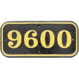 GWR cast iron cabside numberplate 9600 ex Collett 0-6-0 PT built at Swindon in 1945. Allocation