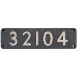 Smokebox numberplate 32104 ex LBSCR Billington E2 0-6-0 T built at Brighton in 1914 and originally